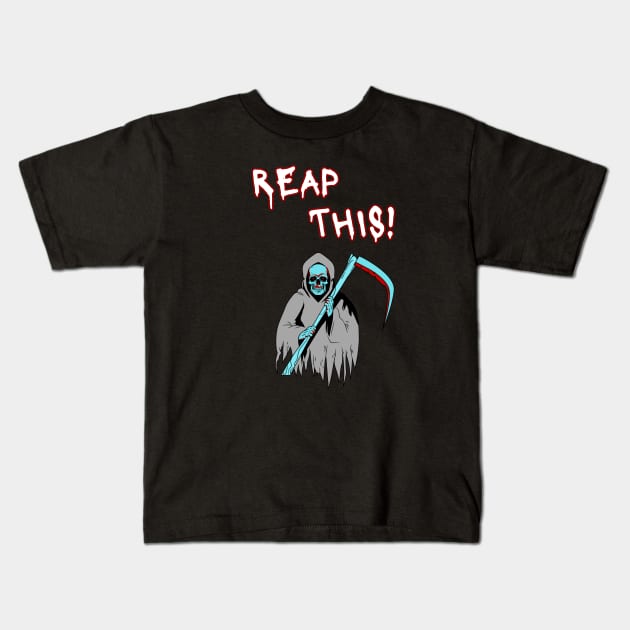 Reap this! Kids T-Shirt by Rc tees